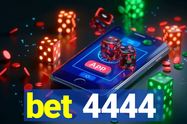 bet 4444
